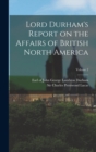 Lord Durham's Report on the Affairs of British North America; Volume 2 - Book