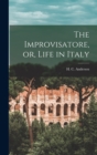 The Improvisatore, or, Life in Italy - Book