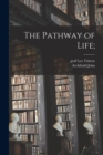 The Pathway of Life; - Book