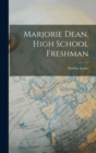 Marjorie Dean, High School Freshman - Book