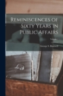 Reminiscences of Sixty Years in Public Affairs; Volume 2 - Book