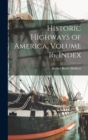 Historic Highways of America, Volume 16, Index - Book