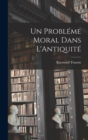 Un Probleme Moral Dans L'Antiquite - Book