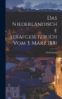 Das Niederlandische Strafgesetzbuch vom 3. Marz 1881 - Book