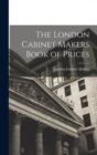 The London Cabinet Makers Book of Prices - Book