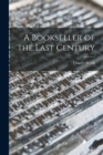 A Bookseller of the Last Century - Book