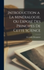 Introduction a La Mineralogie, ou Expose des Principes de Cette Science - Book
