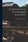 Economics of Interurban Railways - Book