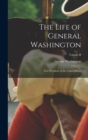 The Life of General Washington : First President of the United States; Volume II - Book