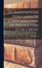 Les Associations Populaires de Consommation, de Production et de Credit - Book