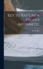 Key to Ray's New Higher Arithmetic - Book