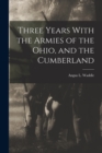 Three Years With the Armies of the Ohio, and the Cumberland - Book
