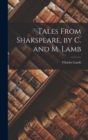 Tales From Shakspeare, by C. and M. Lamb - Book
