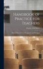 Handbook of Practice for Teachers : Practical Directions for Management and Instruction - Book