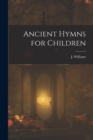 Ancient Hymns for Children - Book