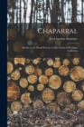 Chaparral : Studies in the Dwarf Forests or Elfin-wood of Southern California - Book