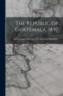The Republic of Guatemala, 1897 - Book
