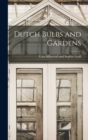 Dutch Bulbs and Gardens - Book