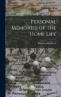 Personal Memories of the Home Life - Book