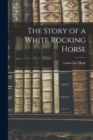 The Story of a White Rocking Horse - Book