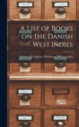 A List of Books on the Danish West Indies - Book