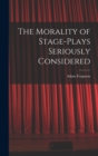 The Morality of Stage-Plays Seriously Considered - Book