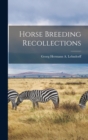 Horse Breeding Recollections - Book