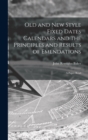 Old and new Style Fixed Dates Calendars and the Principles and Results of Emendations; a Paper Read - Book