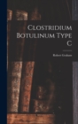 Clostridium Botulinum Type C - Book