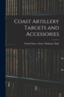Coast Artillery Targets and Accessories - Book