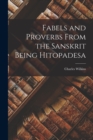 Fabels and Proverbs From the Sanskrit Being Hitopadesa - Book