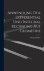 Anwendung Der Differential Und Integral Rechnung Auf Geometrie - Book