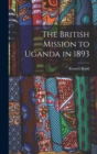 The British Mission to Uganda in 1893 - Book