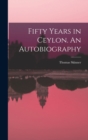 Fifty Years in Ceylon. An Autobiography - Book