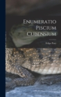 Enumeratio Piscium Cubensium - Book
