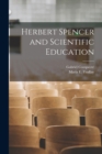 Herbert Spencer and Scientific Education - Book