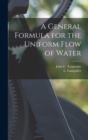 A General Formula for the Uniform Flow of Water - Book