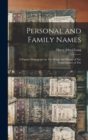 Personal and Family Names; a Popular Monograph on The Origin and History of The Nomenclature of The - Book