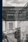 A Historical Grammar of the French Tongue - Book