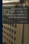 Memories of Sixty Years at Eton Cambridge and Elsewhere - Book