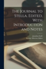 The Journal to Stella. Edited, With Introduction and Notes - Book