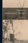 Francis Parkman's Works - Book