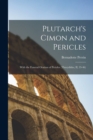 Plutarch's Cimon and Pericles : With the Funeral Oration of Pericles (Thucydides, II, 35-46) - Book
