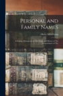 Personal and Family Names; a Popular Monograph on The Origin and History of The Nomenclature of The - Book