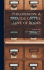 Philobiblon. A Treatise on the Love of Books - Book