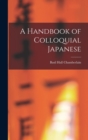 A Handbook of Colloquial Japanese - Book