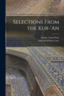 Selections From the Kur-'an - Book