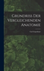 Grundriss Der Vergleichenden Anatomie - Book