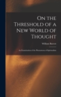 On the Threshold of a new World of Thought; an Examination of the Phenomena of Spiritualism - Book
