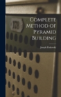 Complete Method of Pyramid Building - Book